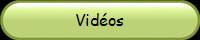Vidéos